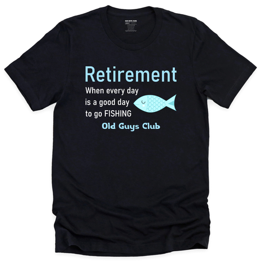 A Good Day to Go Fishing - T-shirt