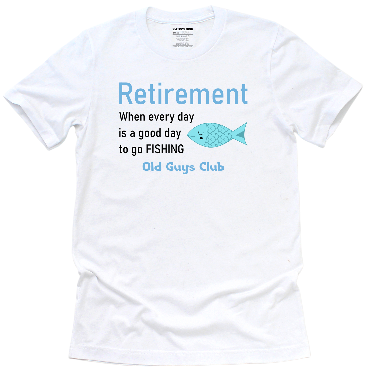 A Good Day to Go Fishing - T-shirt