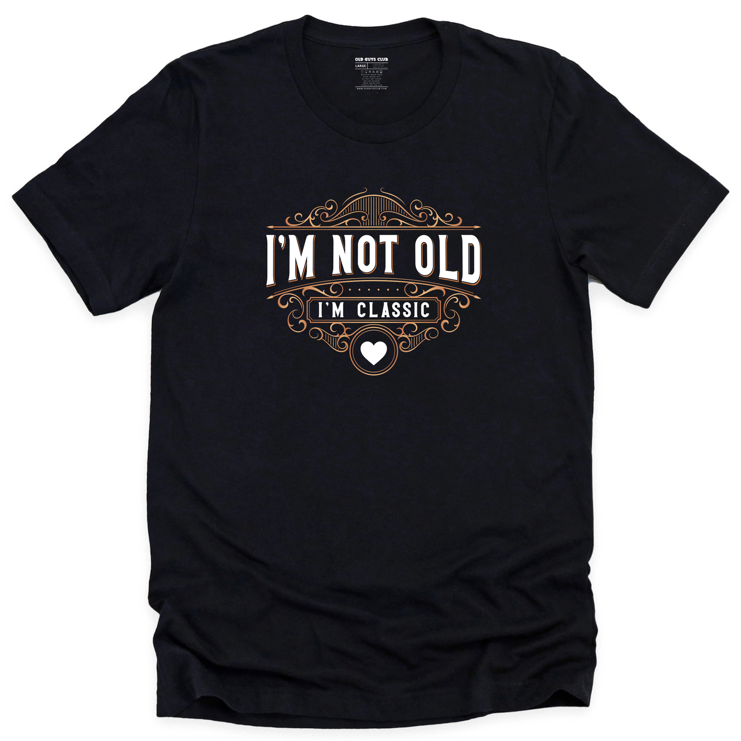 I'm Not Old - I'm Classic - T-shirt